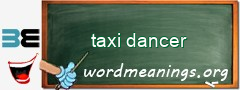 WordMeaning blackboard for taxi dancer
